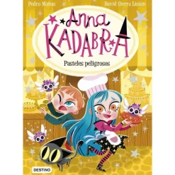 Anna Kadabra Pasteles Peligrosos