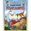 Las Aventura de Dani y Evan 7. La Guía Total de Dinosaurios