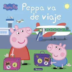 Peppa Pig. Un Cuento - Peppa Va de Viaje